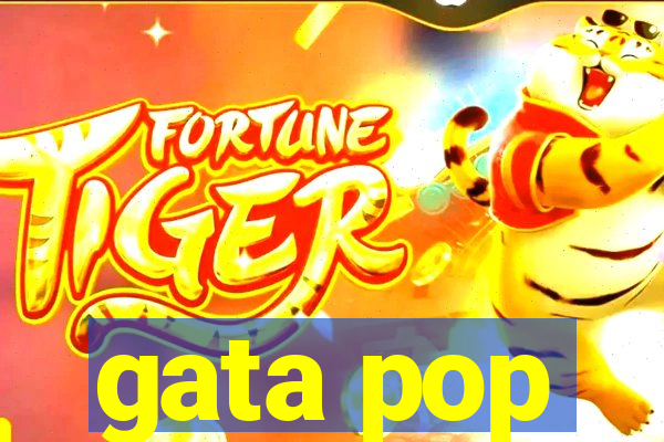 gata pop